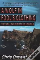 A Wolf In Fool'S Clothing