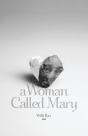A Woman Called Mary - Preview