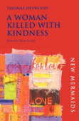A Woman Killed With Kindness