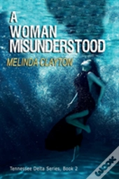 A Woman Misunderstood