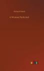 A Woman Perfected - Preview