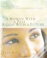 A Woman With A Past, A God With A Future