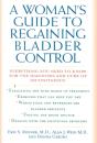 A Woman'S Guide To Regaining Bladder Control - Preview
