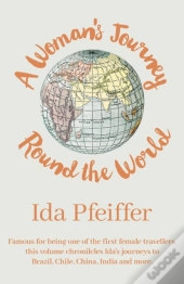 A Woman'S Journey Round The World