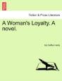 A Woman'S Loyalty. A Novel. - Preview