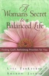 A Woman'S Secret To A Balanced Life