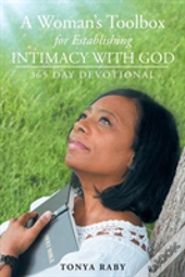 A Woman'S Toolbox For Establishing Intimacy With God