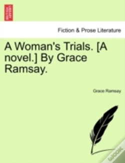 Capa do artigo A Woman'S Trials. (A Novel.) By Grace Ramsay.