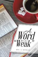A Word For Your Weak