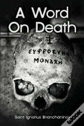 A Word On Death By Saint Ignatius Brianchaninov