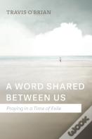 A Word Shared Between Us