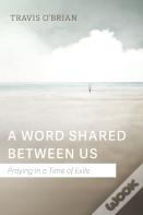 A Word Shared Between Us