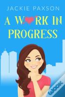 A Work In Progress