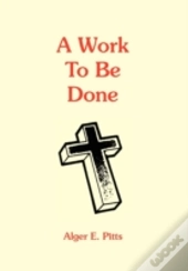 A Work To Be Done