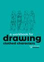 A Workbook For Drawing Clothed Characters - Preview