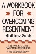 A Workbook For Overcoming Resentment