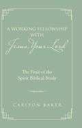 A Working Fellowship With Jesus, Your Lord