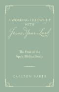 A Working Fellowship With Jesus, Your Lord