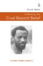 A Working Life, Cruel Beyond Belief - Preview