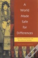 A World Made Safe For Differences