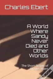 A World Where Sandy Never Died And Other Worlds