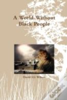 A World Without Black People