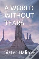 A World Without Tears