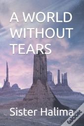 A World Without Tears