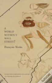 A World Without Wall Street?