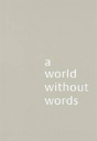A World Without Words - Preview