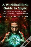 A Worldbuilder'S Guide To Magic