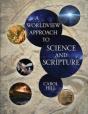 A Worldview Approach To Science And Scripture - Preview