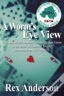A Worm'S Eye View
