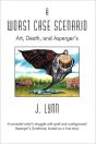 A Worst Case Scenario: Art, Death, And A - Preview