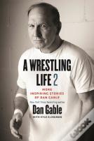 A Wrestling Life 2