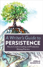 A Writer'S Guide To Persistence - Preview