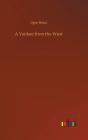 A Yankee From The West - Preview