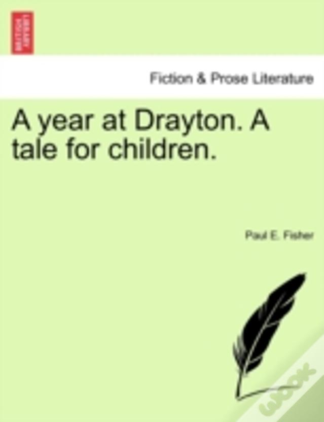 A Year At Drayton. A Tale For Children.