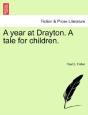 A Year At Drayton. A Tale For Children. - Preview