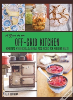 Capa do artigo A Year In An Off-Grid Kitchen