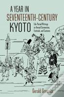 A Year In Seventeenth-Century Kyoto