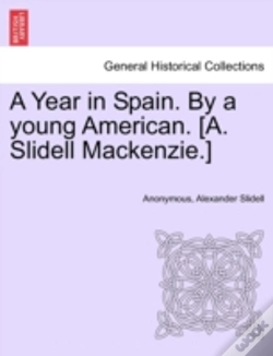 Capa do artigo A Year In Spain. By A Young American. (A. Slidell Mackenzie.)