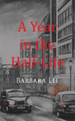 A Year In The Half-Life