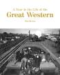 A Year In The Life Of The Great Western - Preview