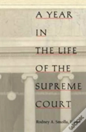 A Year In The Life Of The Supreme Court
