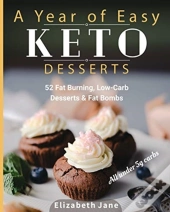 A Year Of Easy Keto Desserts