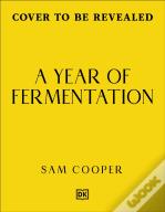 A Year Of Fermentation