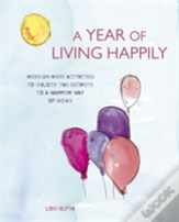 A Year Of Living Happily