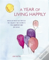 A Year Of Living Happily