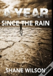 A Year Since The Rain